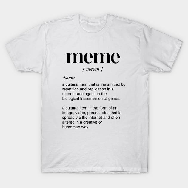 Meme Definition T-Shirt by Burblues